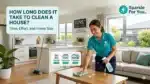How Long Does It Take to Clean a House